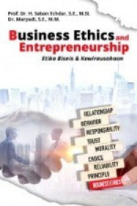 business ethics and Entrepreneurship : Etika Bisnis & Kewirausahaan