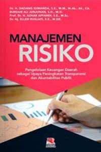 Manajemen Risiko: Pengelolaan Keuangan Daerah sebagai Upaya Peningkatan Transparansi dan Akuntabilitas Publik