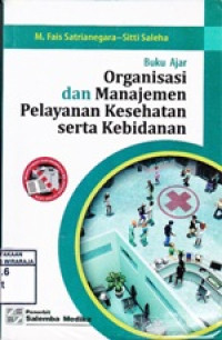 Buku Ajar Organisasi dan Manajemen Pelayanan Kesehatan serta Kebidanan