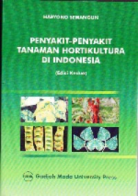 Penyakit-Penyakit Tanaman Hortikultura di Indonesia